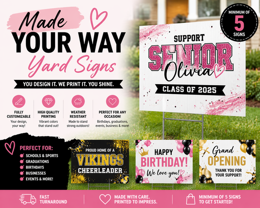 Made Your Way Custom Yard Signs Minimum Order Of 5